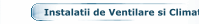 Instalatii de Ventilare si Climatizare