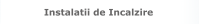 Instalatii de Incalzire